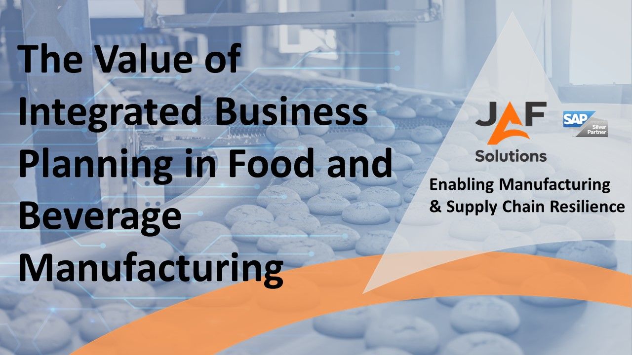 The Value of Integrated Business Planning in Food and Beverage Manufacturing