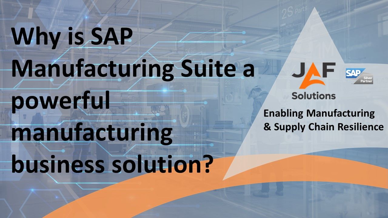 Why is SAP Digital Manufacturing a powerful manufacturing solution?
